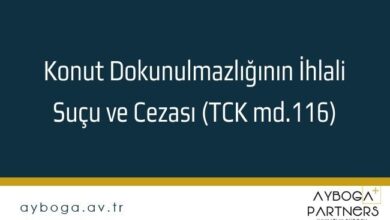 Konut Dokunulmazlığının İhlali Suçu ve Cezası (TCK md.116)
