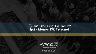 Ölüm İzni Kaç Gündür? İşçi - Memur TSK Personeli