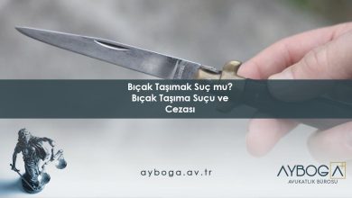 Bıçak Taşımak Suç mu? Bıçak Taşıma Suçu ve Cezası