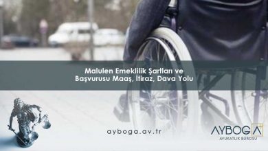 Malulen Emeklilik Şartları ve Başvurusu 2026: Maaş, İtiraz, Dava Yolu