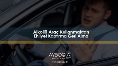 Alkollü Araç Kullanmaktan Ehliyet Kaptırma Geri Alma
