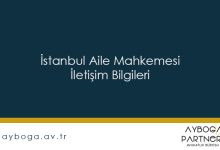 İstanbul Aile Mahkemesi İletişim Bilgileri