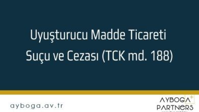Uyuşturucu Madde Ticareti Suçu ve Cezası (TCK md. 188)