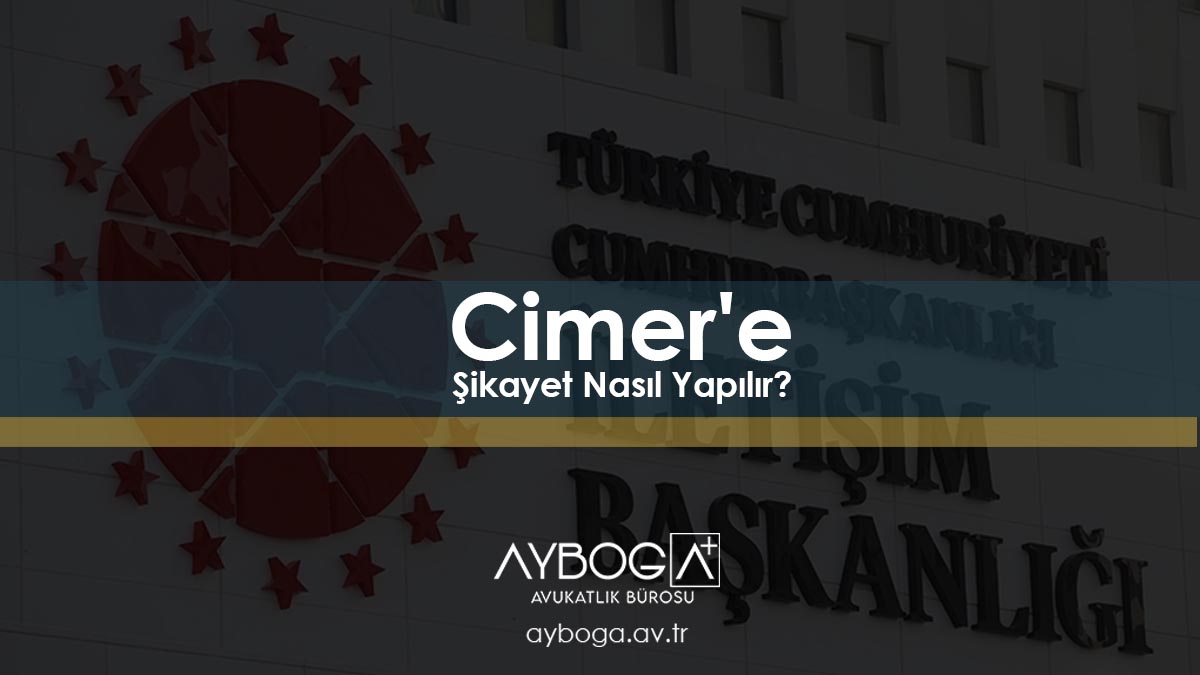 Cimer'e Şikayet Nasıl Yapılır? CİMER'e Şikayet Nasıl Edilir? Adım Adım 2026