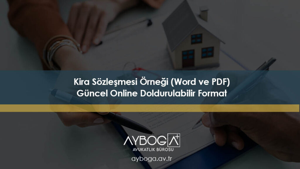 Kira Sözleşmesi Örneği (Word ve PDF) Güncel Online Doldurulabilir Format
