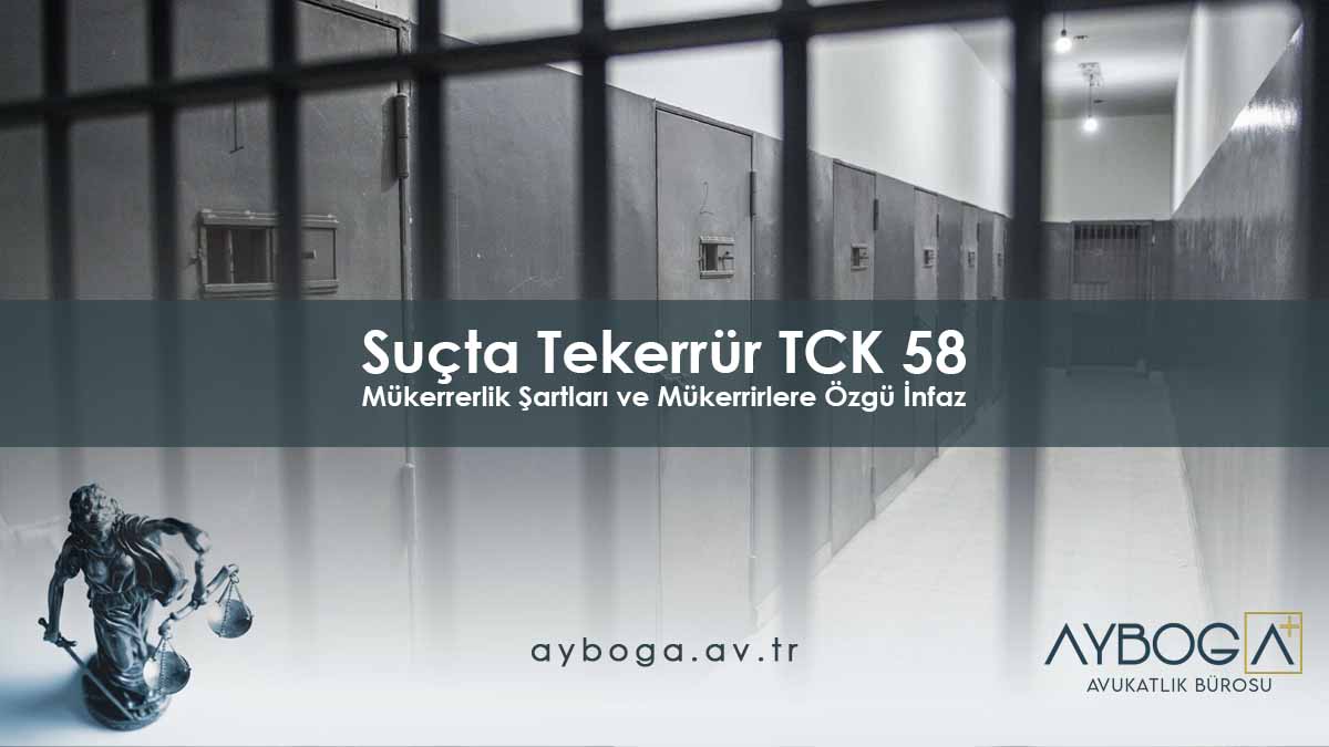 Suçta Tekerrür (TCK 58) - Mükerrerlik Şartları ve Mükerrirlere Özgü İnfaz