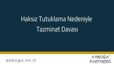 Haksız Tutuklama Nedeniyle Tazminat Davası