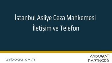 İstanbul Asliye Ceza Mahkemesi İletişim ve Telefon