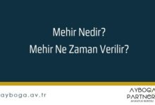 Mehir Nedir? Mehir Ne Zaman Verilir?