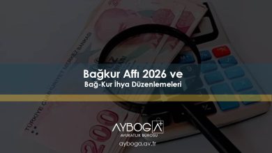 Bağkur Affı 2026 ve Bağ-Kur İhya Düzenlemeleri