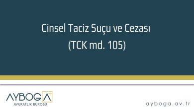 Cinsel Taciz Suçu ve Cezası (TCK md. 105)