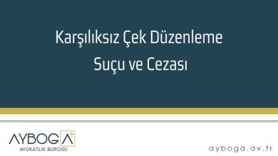 Karşılıksız Çek Düzenleme Suçu ve Cezası