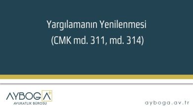 Yargılamanın Yenilenmesi (CMK md. 311, md. 314)