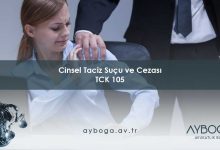 Cinsel Taciz Suçu ve Cezası TCK 105