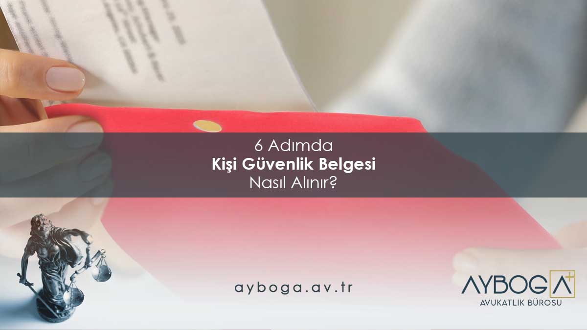 6 Adımda Kişi Güvenlik Belgesi Nasıl Alınır? Nedir? KGB 2026
