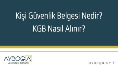 Kişi Güvenlik Belgesi Nedir? KGB Nasıl Alınır?