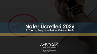 Noter Ücretleri 2026 - 2. El Araç Satış Ücretleri ve Güncel Tarife