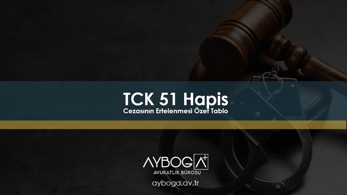 TCK 51 Hapis Cezasının Ertelenmesi Özet Tablo