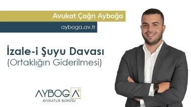 İzale-İ Şuyu (Ortaklığın Giderilmesi) Davası - Güncel 2025