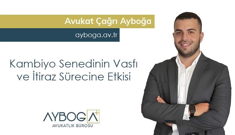 Kambiyo Senedinin Vasfı ve İtiraz Sürecine Etkisi