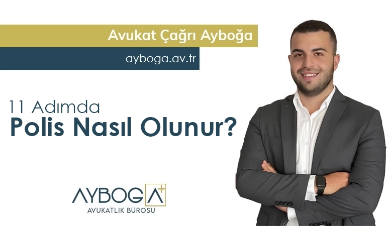 11 Adımda Polis Nasıl Olunur