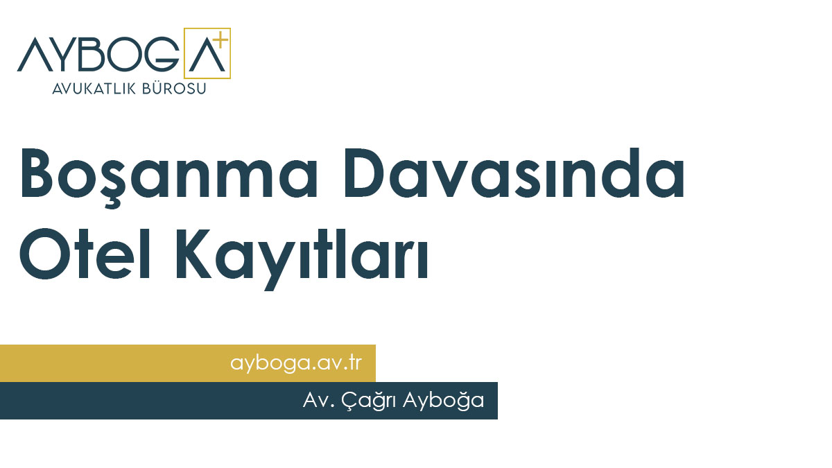 Boşanma Davasında Otel Kayıtları