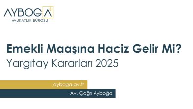 Emekli Maaşına Haciz Gelir Mi? Yargıtay Kararları 2025