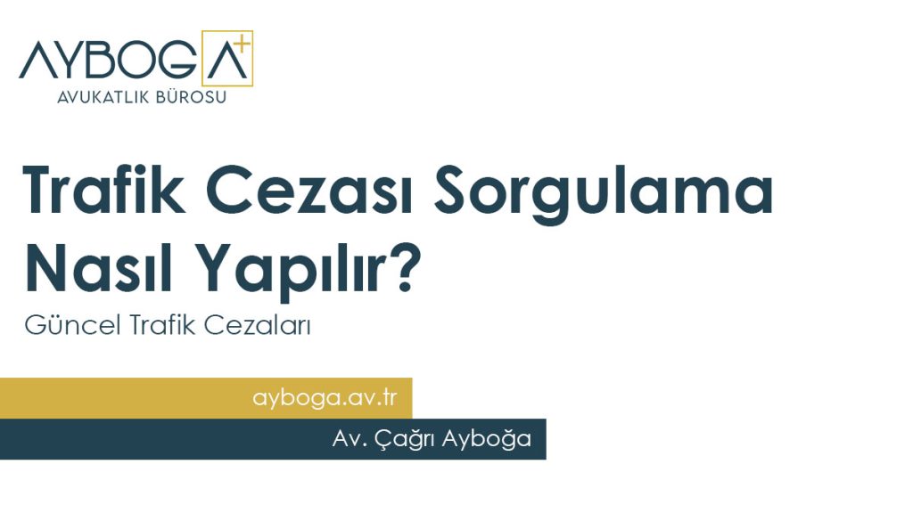 Trafik Cezası Sorgulama Nasıl Yapılır?