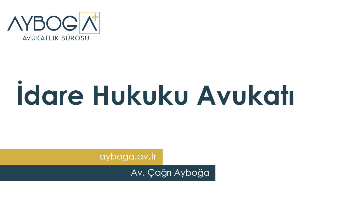 İdare Hukuku Avukatı Ankara