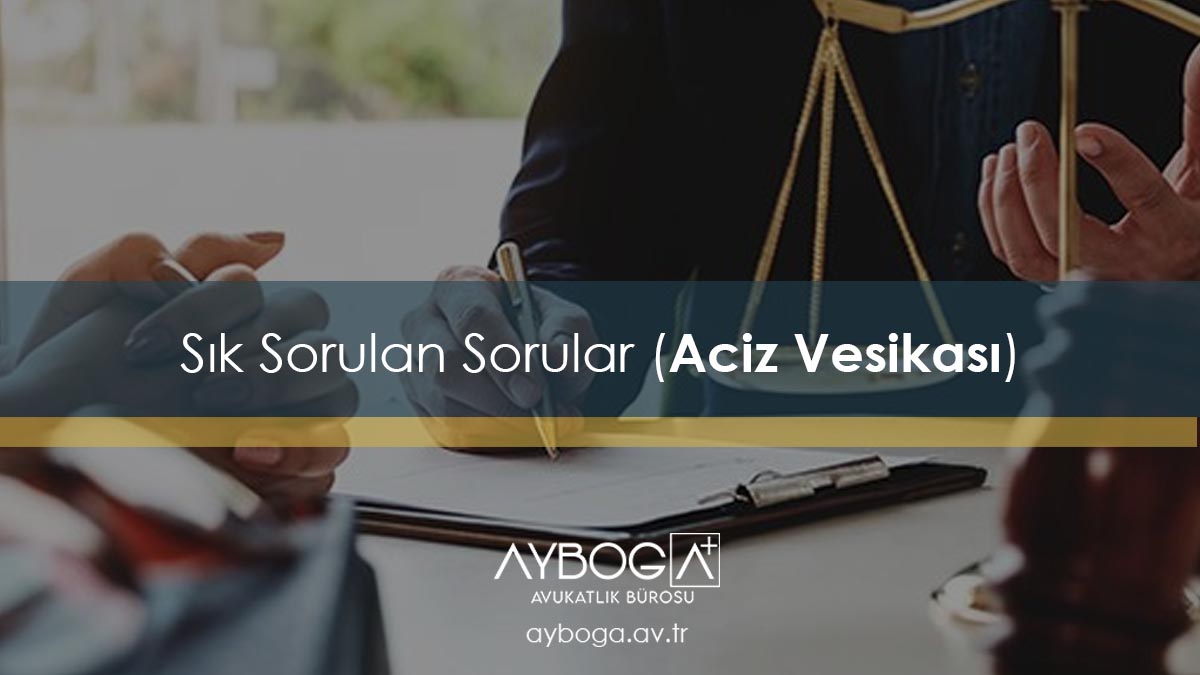 Sık Sorulan Sorular (Aciz Vesikası)
