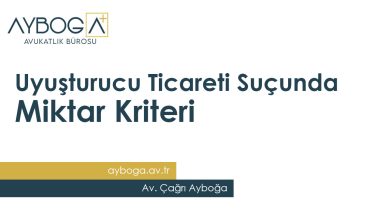 Uyuşturucu Ticareti Suçunda Miktar Kriteri 2025