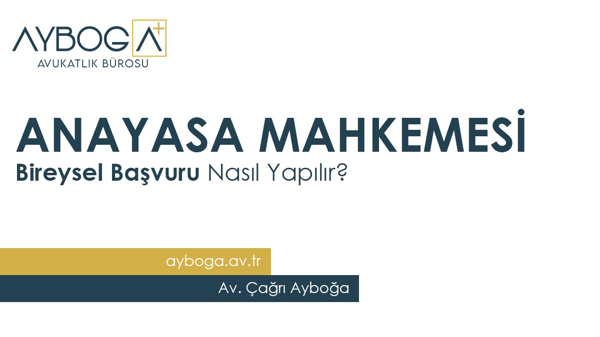 Anayasa Mahkemesi Bireysel Başvuru Nasıl Yapılır