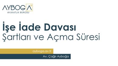 İşe İade Davası, Şartları ve Açma Süresi