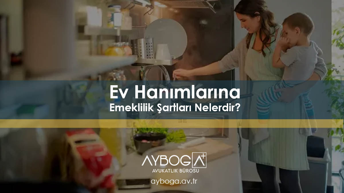 Ev Hanımlarına Emeklilik Şartları