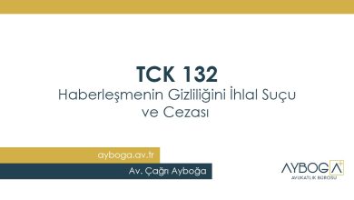 TCK 132 - Haberleşmenin Gizliliğini İhlal Suçu ve Cezası