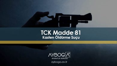 TCK Madde 81 Kasten Öldürme Suçu - TCK 81 - 82 - 83