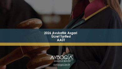 2026 Avukatlık Asgari Ücret Tarifesi (AAÜT) – Güncel Ücretler ve Kapsam