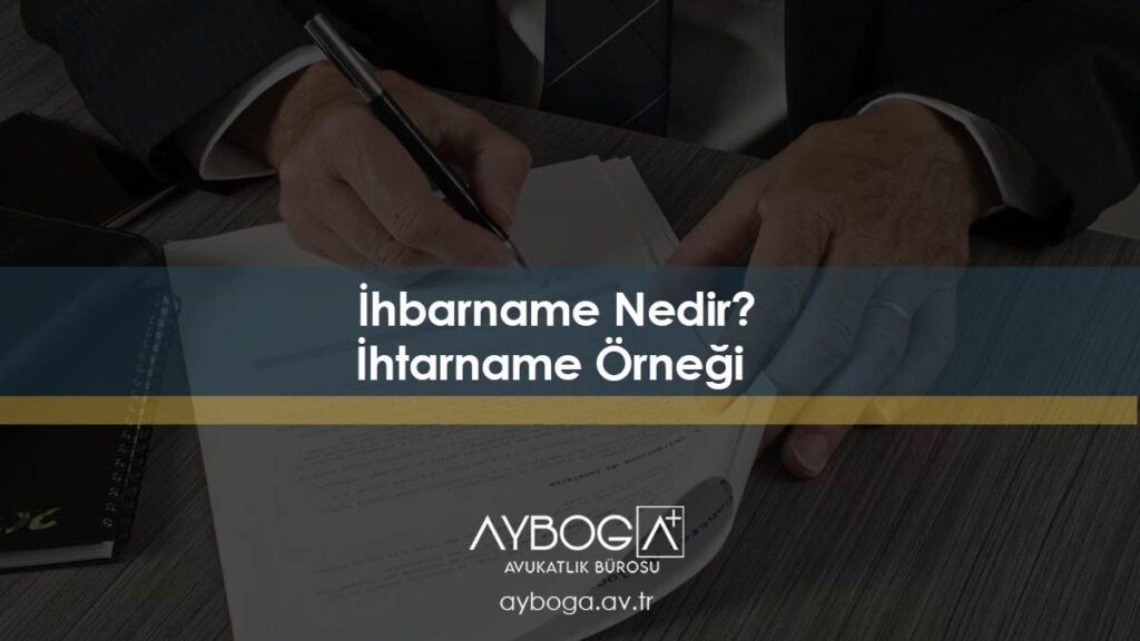 İhbarname Nedir? / İhtarname Örneği Noter