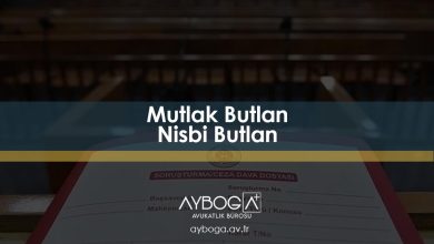 Mutlak Butlan ve Nisbi Butlan Nedir? Farkları ve Örnekleri
