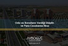 Oda ve Borsaların Verdiği Disiplin ve Para Cezalarına İtiraz