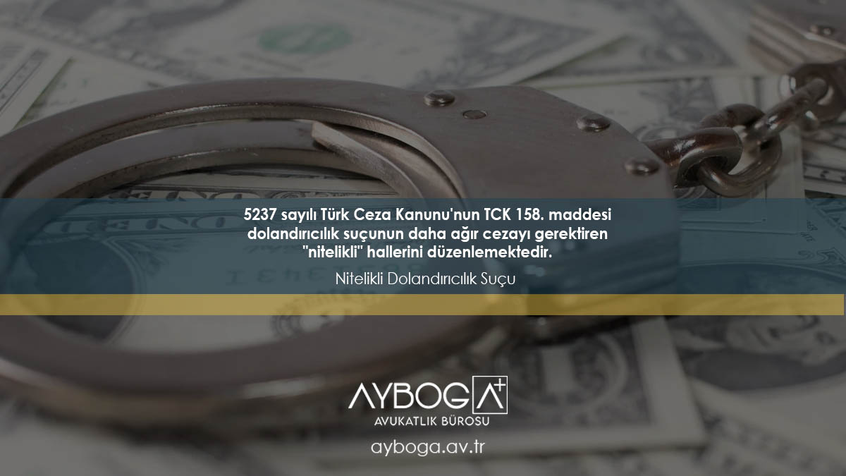TCK 158 : Nitelikli Dolandırıcılık Suçu 5237 sayılı Türk Ceza Kanunu'nun TCK 158. maddesi, dolandırıcılık suçunun daha ağır cezayı gerektiren "nitelikli" hallerini düzenlemektedir.
