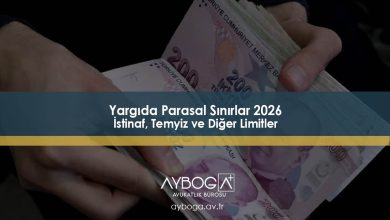 Yargıda Parasal Sınırlar 2026 : İstinaf, Temyiz ve Diğer Limitler