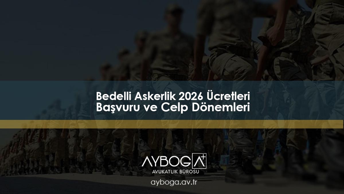 Bedelli Askerlik 2026 Ücretleri – Başvuru ve Celp Dönemleri