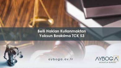 Belli Hakları Kullanmaktan Yoksun Bırakılma : TCK 53