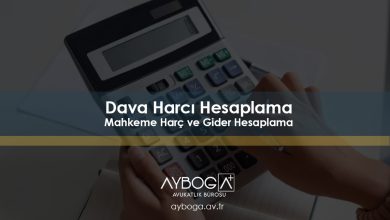 Dava Harcı Hesaplama 2026 – Mahkeme Harç ve Gider Hesaplama