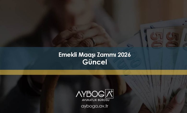 Emekli Maaşı Zammı 2026 - Güncel