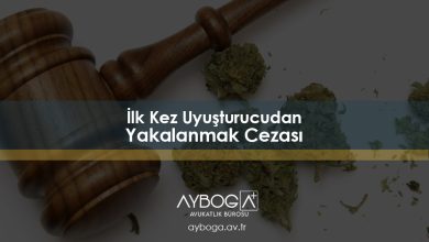 İlk Kez Uyuşturucudan Yakalanmak Cezası
