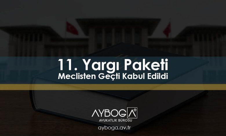 11. Yargı Paketi Meclisten Geçti Kabul Edildi 2026 Tam Metni PDF
