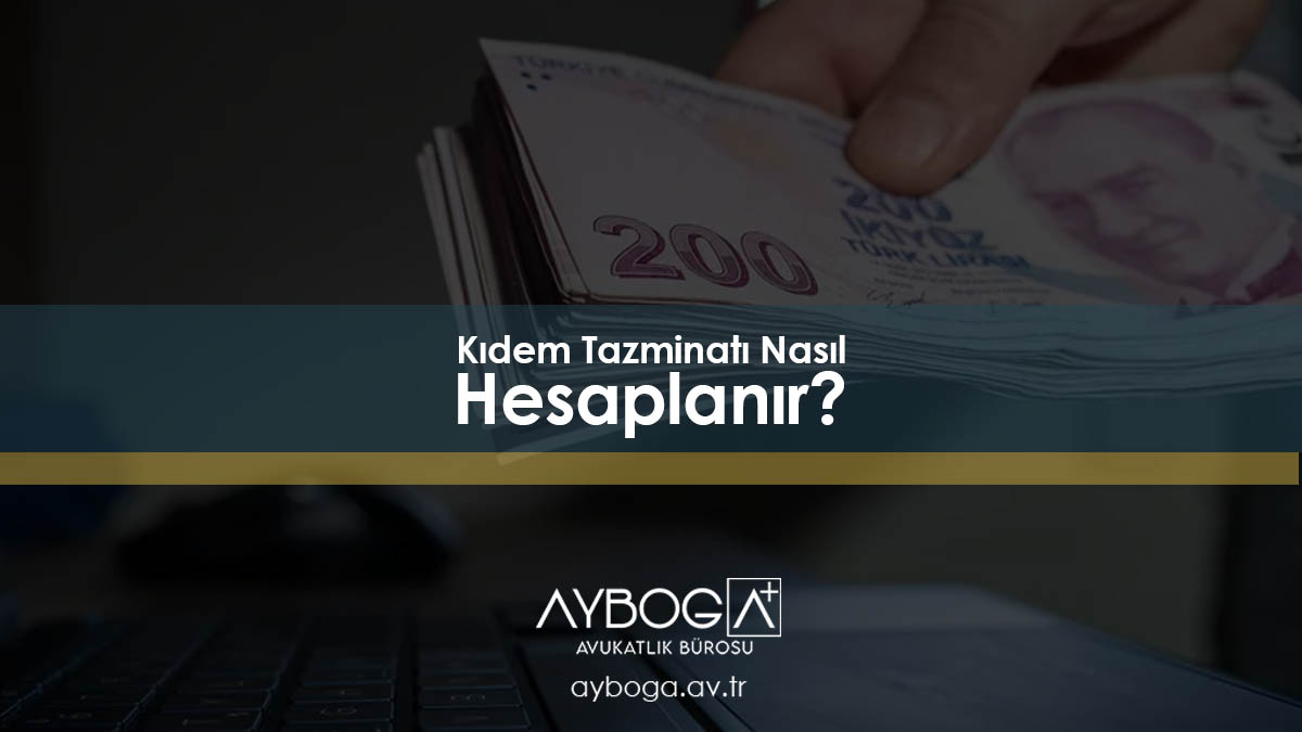 Kıdem Tazminatı Nasıl Hesaplanır? - Örnek Formül