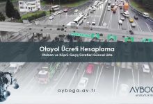Otoyol Ücreti Hesaplama 2026 - Otoban ve Köprü Geçiş Ücretleri Güncel Liste